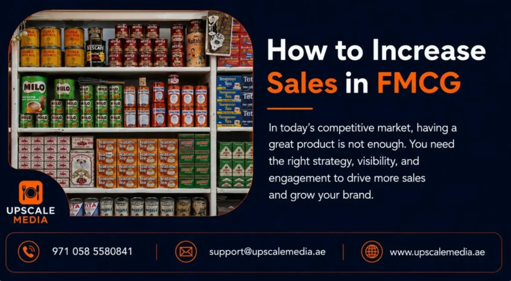Boosting FMCG Brands in Dubai with Upscale Media